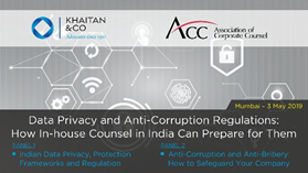 Data Privacy and Anti-Corruption Regulations: How In-house Counsel in India can prepare for them